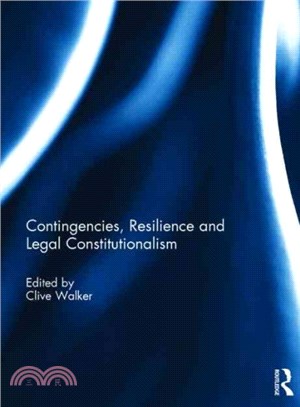 Contingencies, Resilience and Legal Constitutionalism