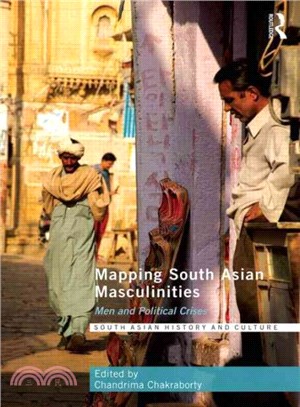 Mapping South Asian Masculinities ─ Men and Political Crises