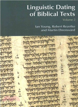 Linguistic Dating of Biblical Texts ─ A Survey of Scholarship, a New Synthesis and a Comprehensive Bibliography