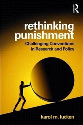 Rethinking Punishment ─ Challenging Conventions in Research and Policy