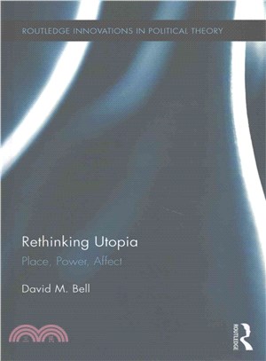 Rethinking Utopia ― Place, Power, Affect