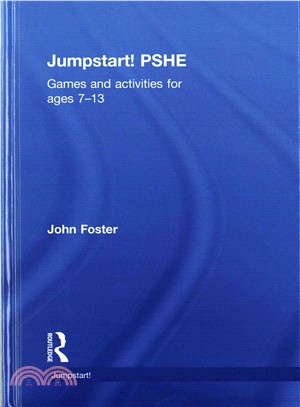 Jumpstart! Pshe ― Games and Activities for Ages 7 - 13