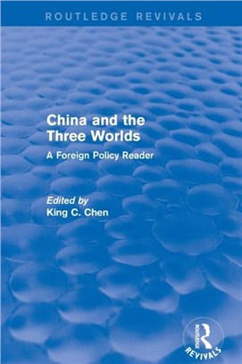 China and the Three Worlds ― A Foreign Policy Reader