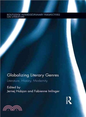 Globalizing Literary Genres ─ Literature, History, Modernity