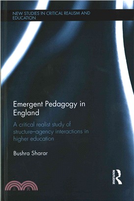 Emergent Pedagogy in England ─ A Critical Realist Study of Structure-Agency Interactions in Higher Education