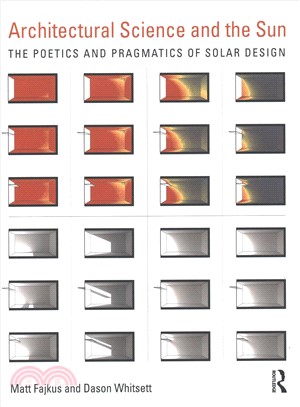 Architectural Science and the Sun ― The Poetics and Pragmatics of Solar Design