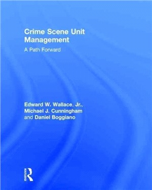 Crime Scene Unit Management ─ A Path Forward