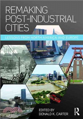 Remaking Post-Industrial Cities ─ Lessons from North America and Europe