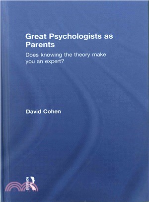 Great Psychologists As Parents ― Does Knowing the Theory Make You an Expert?