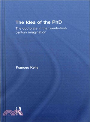 The Idea of the PhD ─ The Doctorate in the Twenty-First-Century Imagination