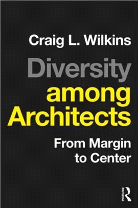 Diversity Among Architects ─ From Margin to Center