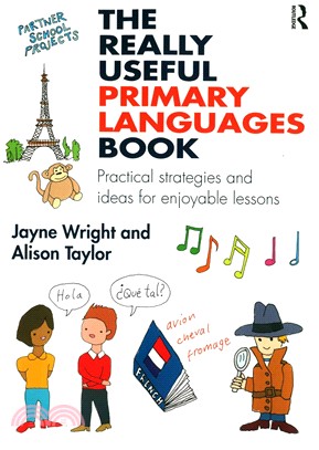 The Really Useful Primary Languages Book ─ Practical Strategies and Ideas for Enjoyable Lessons