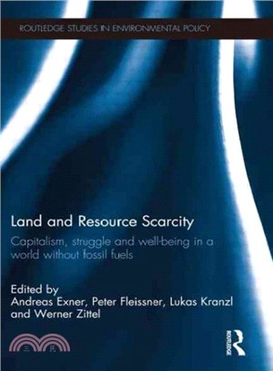 Land and Resource Scarcity ─ Capitalism, Struggle and Well-Being in a World Without Fossil Fuels