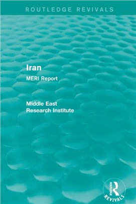 Iran (Routledge Revival)：MERI Report