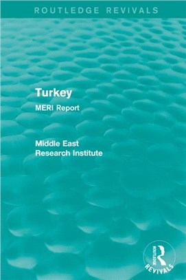 Turkey (Routledge Revival)：MERI Report