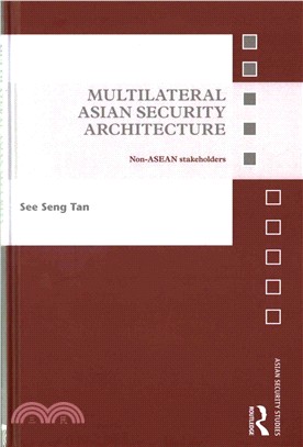 Multilateral Asian Security Architecture ─ Non-ASEAN stakeholders