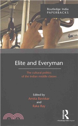 Elite and Everyman ─ The Cultural Politics of the Indian Middle Classes