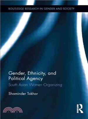 Gender, Ethnicity and Political Agency ─ South Asian Women Organizing