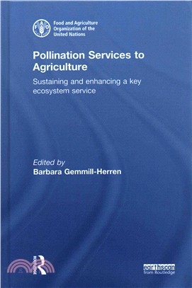 Pollination Services to Agriculture ─ Sustaining and enhancing a key ecosystem service