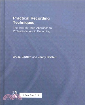 Practical Recording Techniques ─ The Step-by-Step Approach to Professional Audio Recording