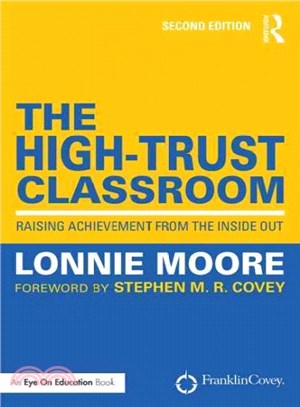The High-Trust Classroom ─ Raising Achievement from the Inside Out