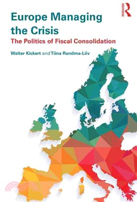 Europe Managing the Crisis ─ The Politics of Fiscal Consolidation