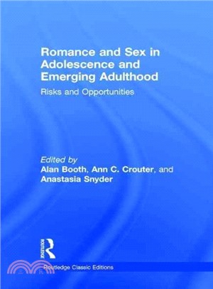 Romance and Sex in Adolescence and Emerging Adulthood ─ Risks and Opportunities