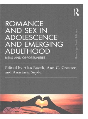 Romance and Sex in Adolescence and Emerging Adulthood ─ Risks and Opportunities