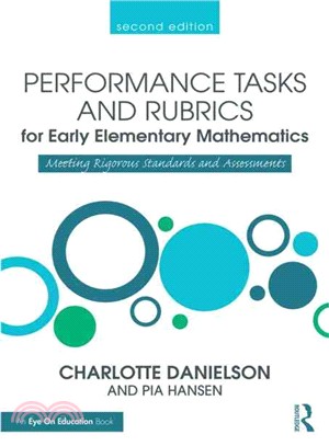 Performance Tasks and Rubrics for Early Elementary Mathematics ─ Meeting Rigorous Standards and Assessments