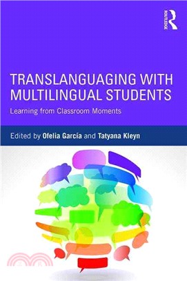 Translanguaging With Multilingual Students ─ Learning from Classroom Moments