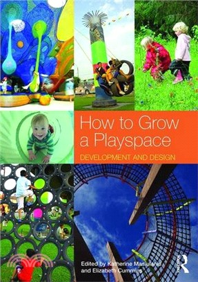 How to Grow a Playspace ─ Development and Design