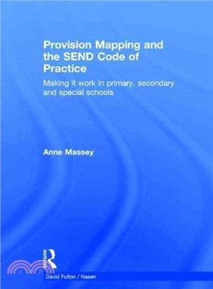 Provision Mapping and the SEND Code of Practice ─ Making It Work in Primary, Secondary and Special Schools
