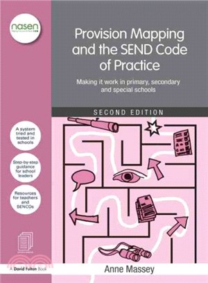 Provision Mapping and the Send Code of Practice ─ Making It Work in Primary, Secondary and Special Schools