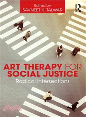 Art therapy for social justice :  radical intersections /