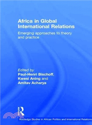 Africa in Global International Relations ― Emerging Approaches to Theory and Practice