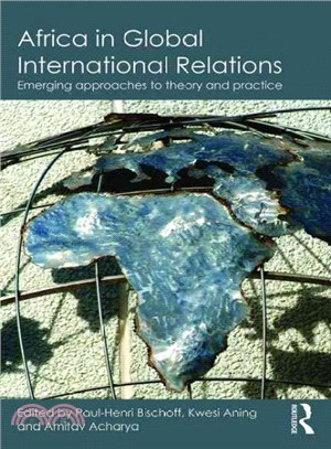 Africa in Global International Relations ─ Emerging Approaches to Theory and Practice