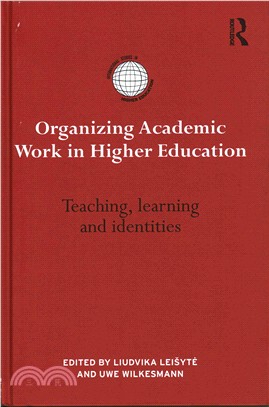 Organizing Academic Work in Higher Education ─ Teaching, learning and identities