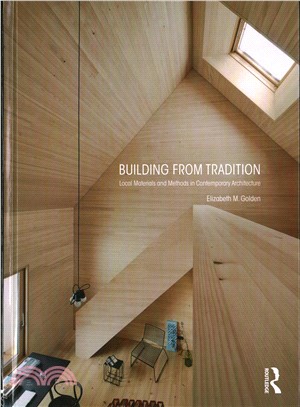 Building from Tradition ─ Local Materials and Methods in Contemporary Architecture
