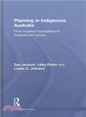 Planning in Indigenous Australia ─ From Imperial Foundations to Postcolonial Futures