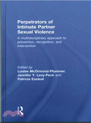 Perpetrators of Intimate Partner Sexual Violence ─ A Multidisciplinary Approach to Prevention, Recognition, and Intervention