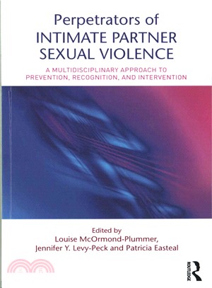 Perpetrators of Intimate Partner Sexual Violence ─ A Multidisciplinary Approach to Prevention, Recognition, and Intervention