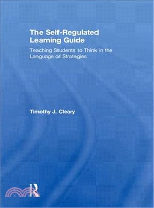 The Self-regulated Learning Guide ─ Teaching Students to Think in the Language of Strategies