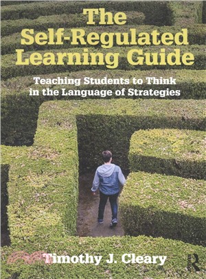 The Self-regulated Learning Guide ─ Teaching Students to Think in the Language of Strategies