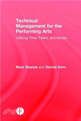 Technical Management for the Performing Arts ─ Utilizing Time, Talent, and Money