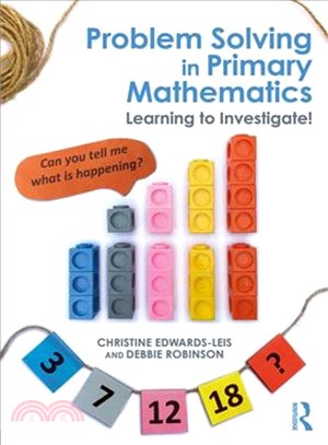 Problem Solving in Primary Mathematics ― Learning to Investigate!