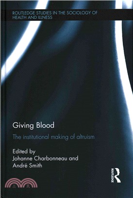 Giving Blood ─ The Institutional Making of Altruism