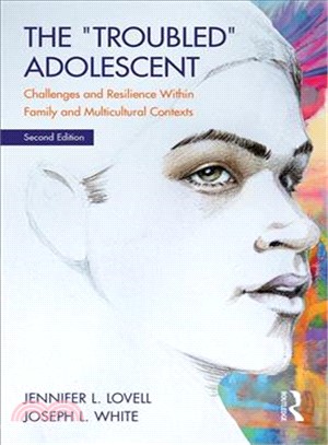 The Troubled Adolescent ― Challenges and Resilience Within Family and Multicultural Contexts
