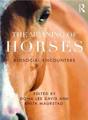 The Meaning of Horses ─ Biosocial Encounters