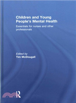 Children and Young People's Mental Health ― Essentials for Nurses and Other Professionals