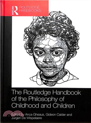 The Routledge Handbook of the Philosophy of Childhood and Children